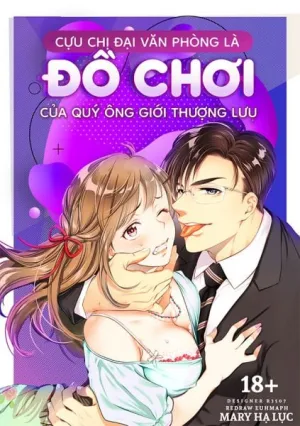 Truyện tranh Cựu Chị Đại Văn Phòng Là Đồ Chơi Của Qúy Ông Giới Thượng Lưu