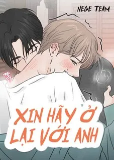 Truyện tranh XIN HÃY Ở LẠI VỚI ANH