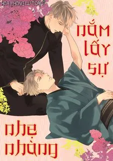 Truyện tranh Nắm Lấy Sự Nhẹ Nhàng