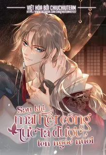 Truyện tranh Sau Khi Mất Hết Công Lực, Ta Được Tên Ngốc Nuôi (END)