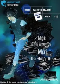 Truyện tranh Ron Kamonohashi: Thám Tử Loạn Trí