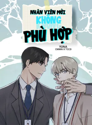 Truyện tranh Nhân Viên Mới Không Phù Hợp