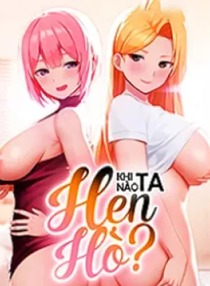 Truyện tranh Khi Nào Ta Hẹn Hò