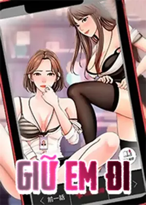 Truyện tranh Giữ Em Đi