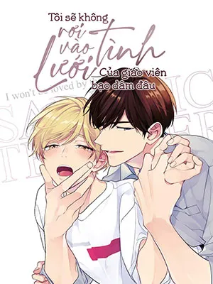 Truyện tranh Tôi Sẽ Không Rơi Vào Lưới Tình Của Giáo Viên Bạo Dâm Đâu