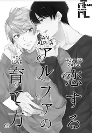 Truyện tranh Cách Nuôi Lớn Một Bé Alpha Để Yêu