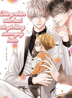 Truyện tranh Chàng Nhân Viên Host Và Gã Hàng Xóm Nguy Hiểm