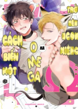 Truyện tranh Cách Biến Một Omega Trở Nên Ngon Miệng