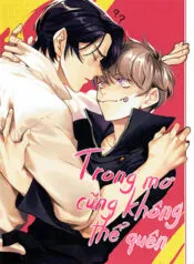 Truyện tranh Trong Mơ Cũng Không Thể Quên