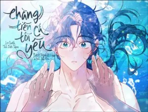 Truyện tranh Chàng tiên cá tôi yêu