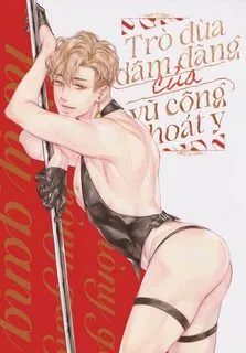 Truyện tranh Trò Đùa Dâm Đãng Của Vũ Công Thoát Y