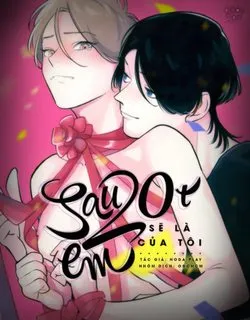 Truyện tranh Sau 20 tuổi, em sẽ là của tôi.