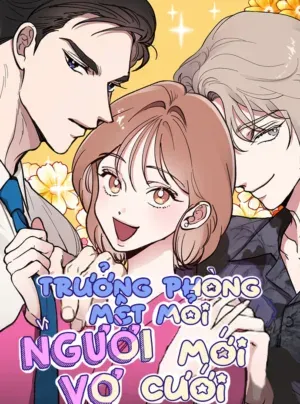 Truyện tranh Trưởng Phòng Mệt Mỏi Vì Người Vợ Mới Cưới