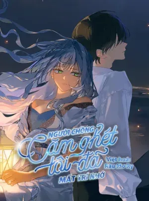 Truyện tranh Người Chồng Căm Ghét Tôi Đã Mất Trí Nhớ