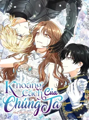 Truyện tranh Khoảng Cách Của Chúng Ta
