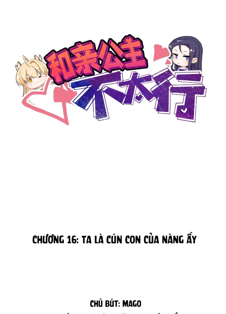 Công chúa hoà thân không được tốt lắm Chapter 16 - Trang 2