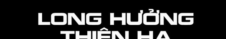 Long Hưởng Thiên Hạ Chapter 47 - Trang 3