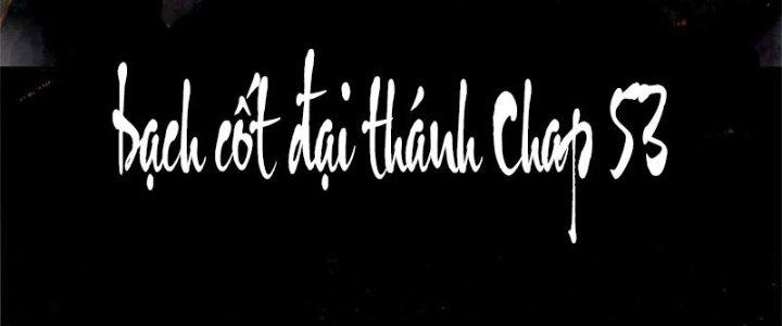 Bạch Cốt Đại Thánh Chapter 53 - Next Chapter 54