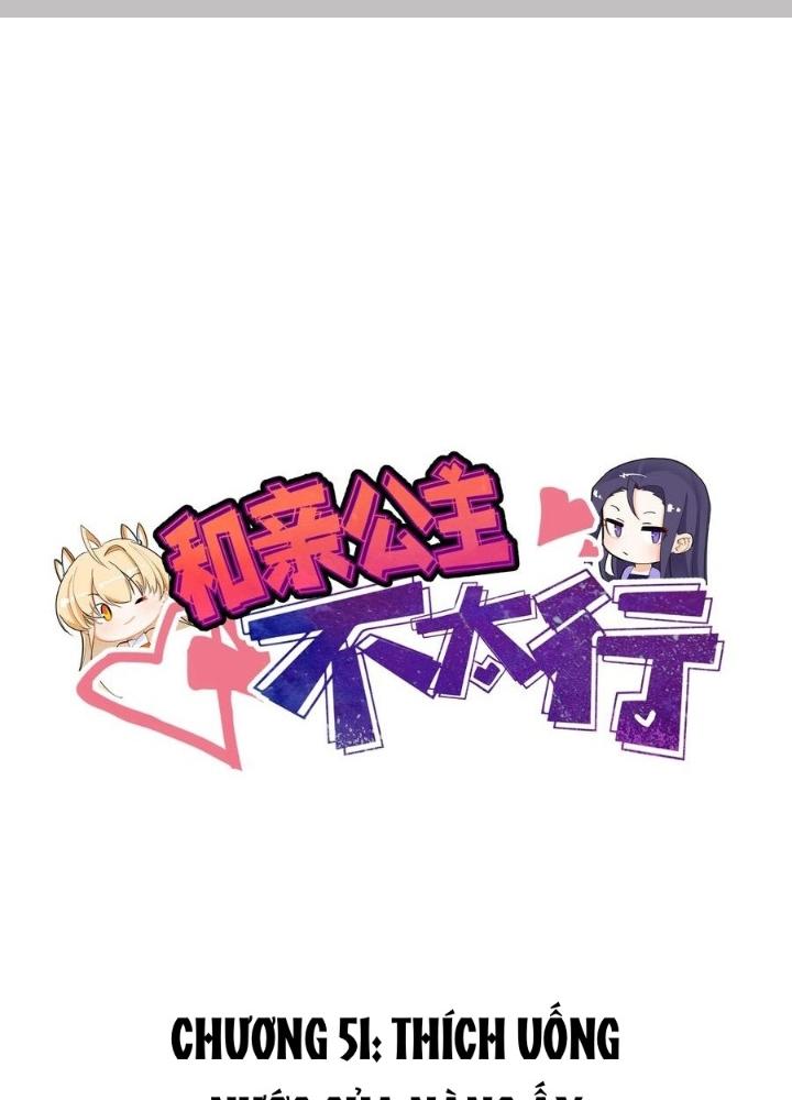 Công chúa hoà thân không được tốt lắm Chapter 51 - Trang 2