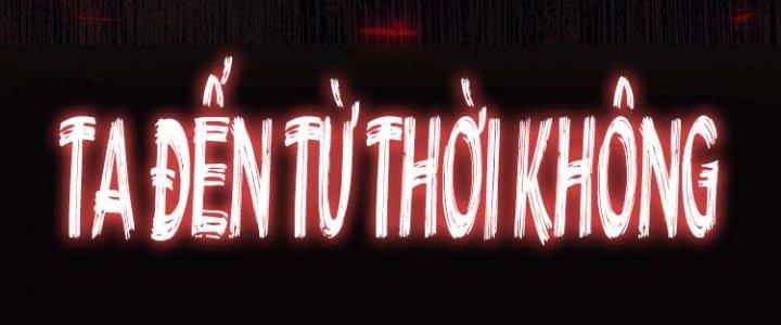 Ta Đến Từ Thời Không Chapter 0 - Trang 2