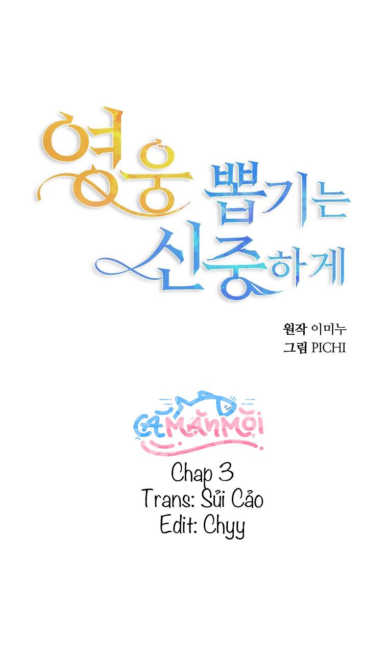 Hãy Lựa Chọn Anh Hùng Của Bạn Thật Cẩn Thận Chapter 3 - Trang 2