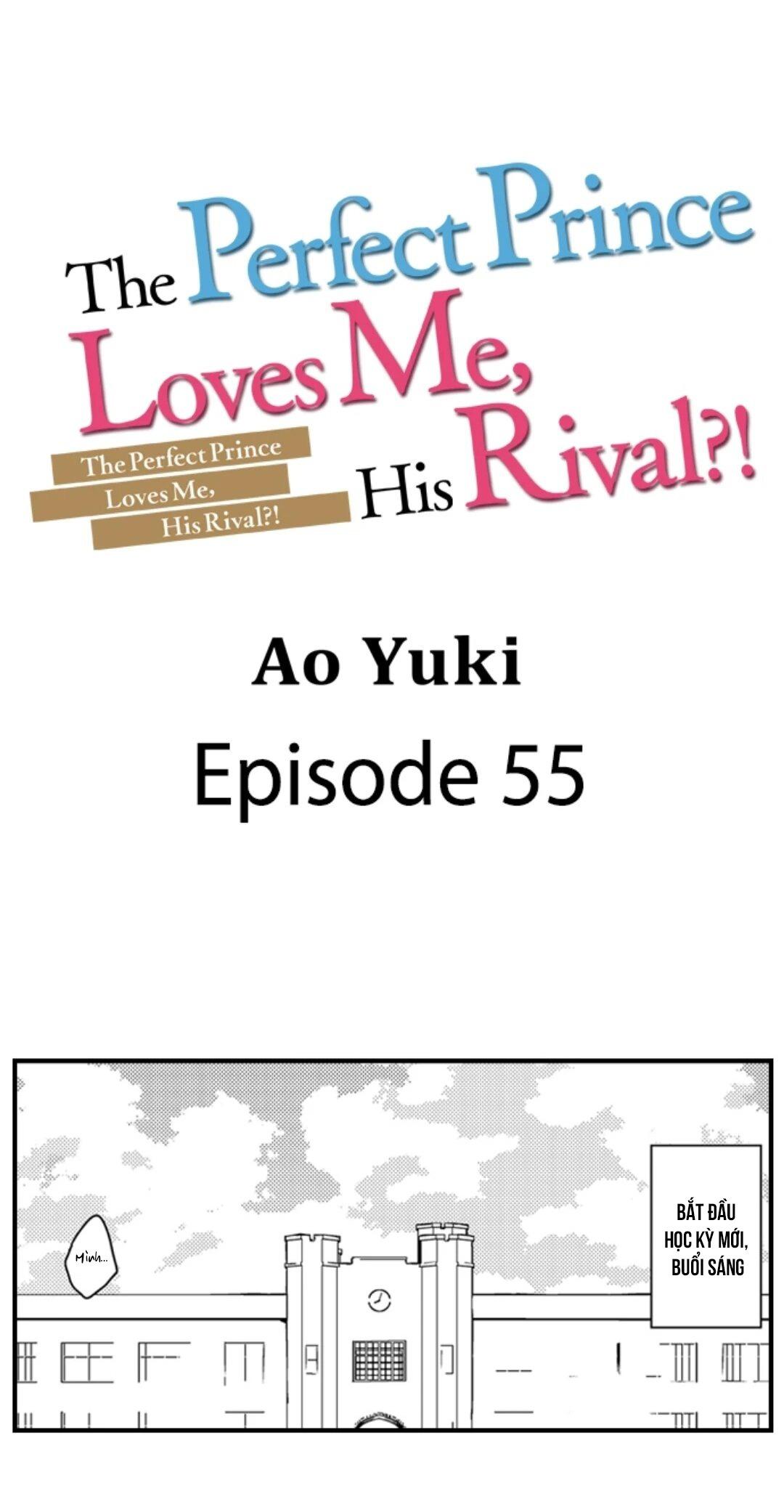 HOÀNG TỬ HOÀN HẢO YÊU TÔI, TÌNH ĐỊCH CỦA NGÀI Chapter 55 - Trang 2