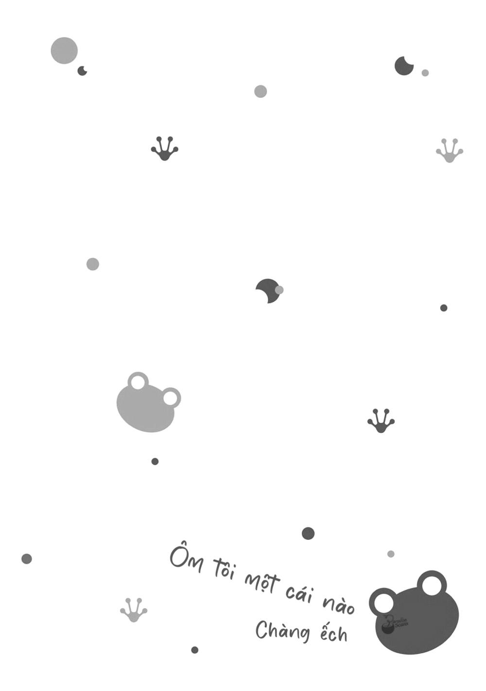 (END) Ôm Tôi Một Cái Nào, Chàng Ếch Chapter 5 - Trang 2