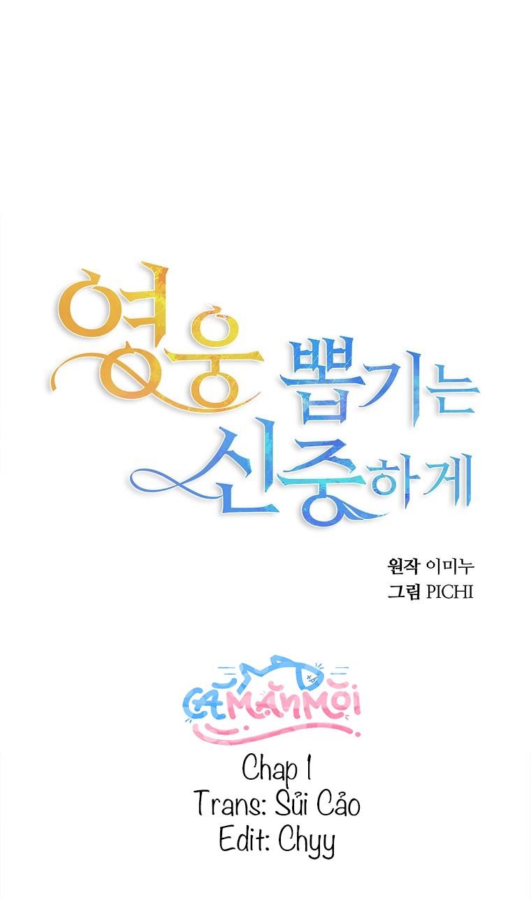 Hãy Lựa Chọn Anh Hùng Của Bạn Thật Cẩn Thận Chapter 1 - Trang 2