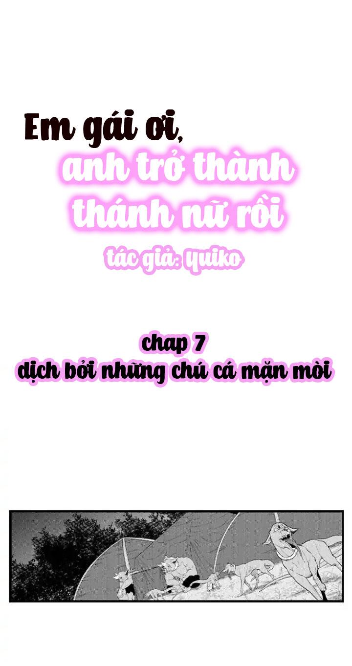 Em Gái Ơi, Anh Trở Thành Thánh Nữ Rồi Chapter 7 - Trang 2