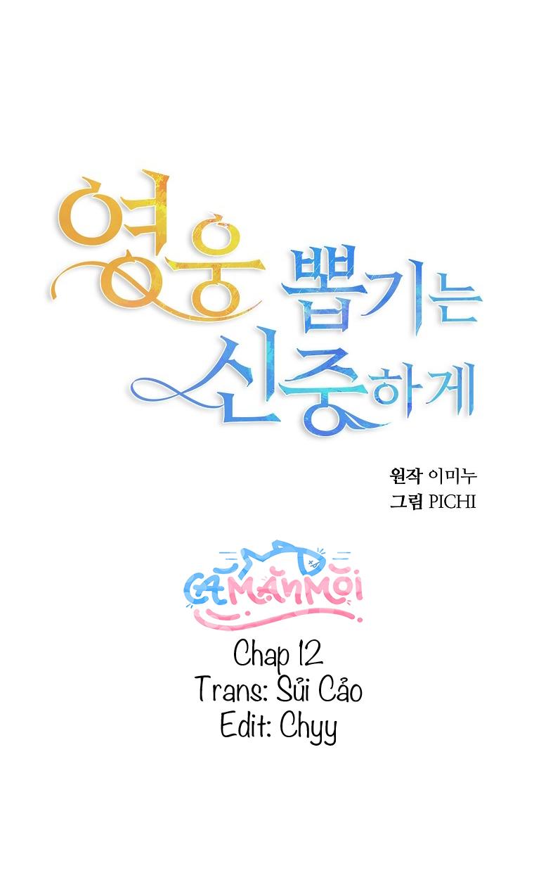 Hãy Lựa Chọn Anh Hùng Của Bạn Thật Cẩn Thận Chapter 12 - Trang 2