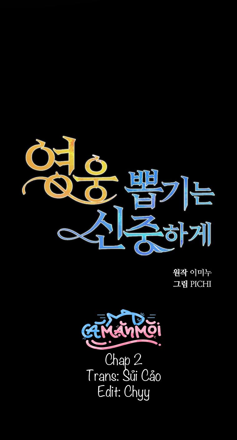 Hãy Lựa Chọn Anh Hùng Của Bạn Thật Cẩn Thận Chapter 2 - Trang 2