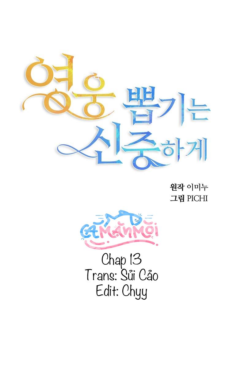 Hãy Lựa Chọn Anh Hùng Của Bạn Thật Cẩn Thận Chapter 13 - Trang 2