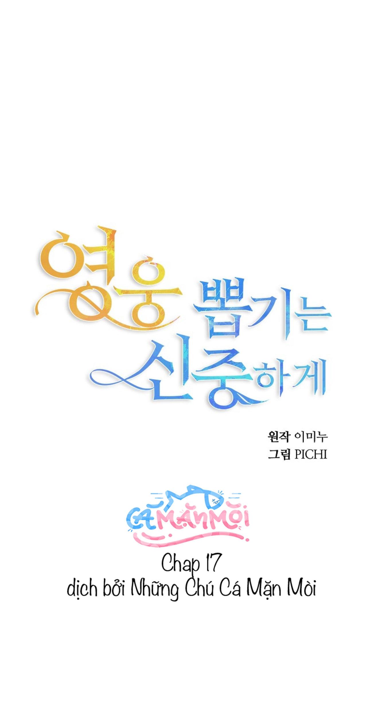 Hãy Lựa Chọn Anh Hùng Của Bạn Thật Cẩn Thận Chapter 17 - Trang 2