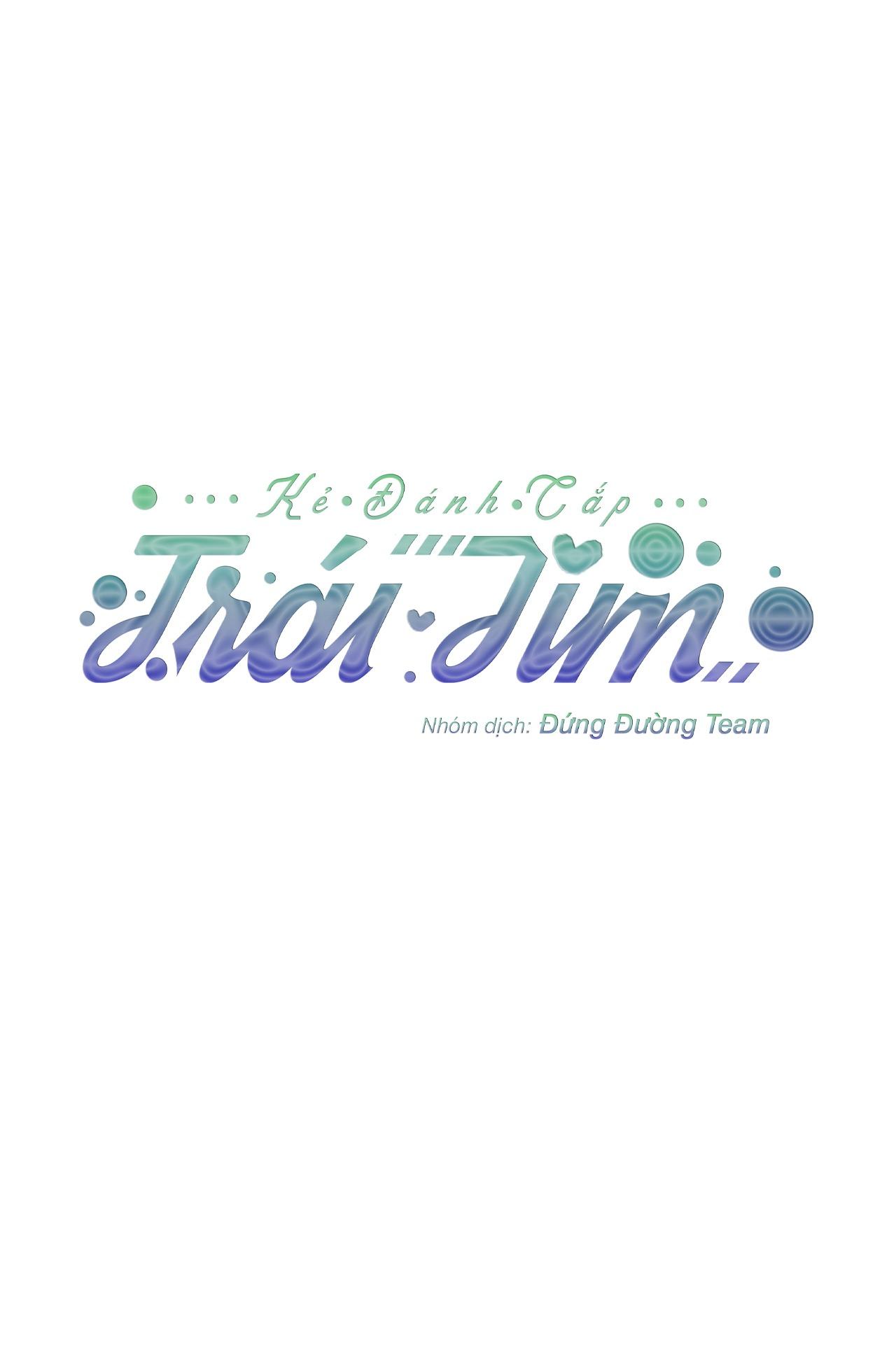 [DDT] KẺ ĐÁNH CẮP TRÁI TIM Chapter 10 19+ - Next 