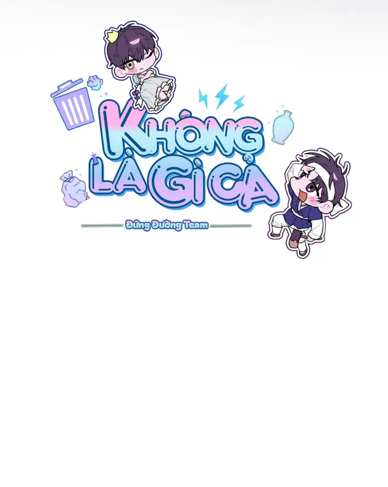 KHÔNG LÀ GÌ CẢ... Chapter 7 - Trang 2