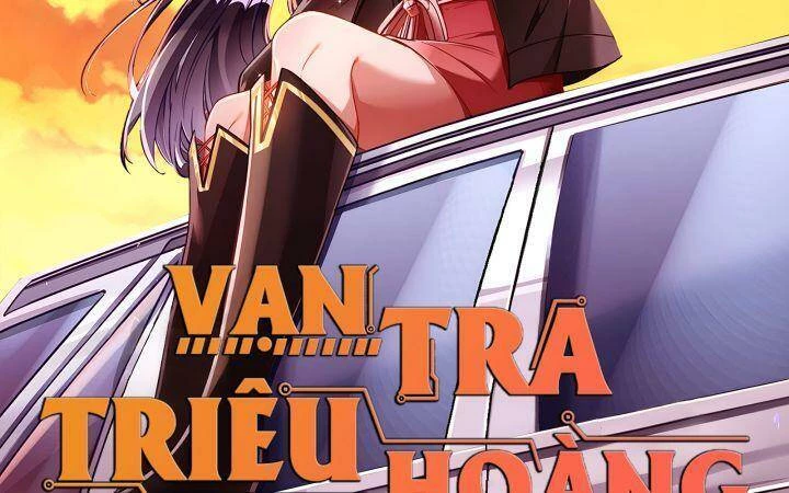 Vạn Tra Triêu Hoàng Chapter 566 - Trang 4