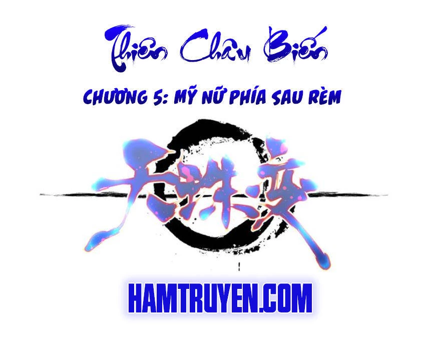 Thiên Châu Biến Chapter 5 - Trang 4