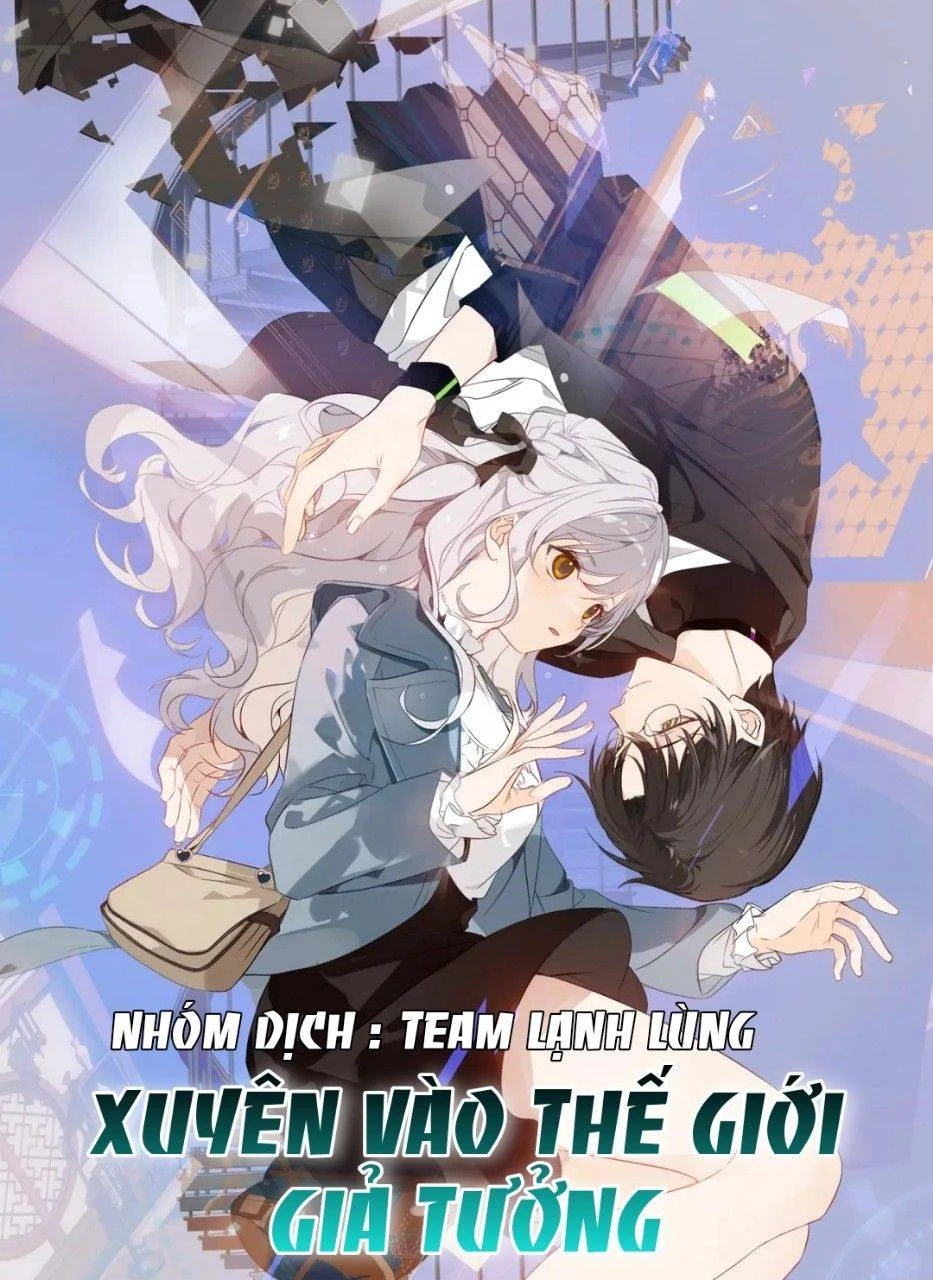 XUYÊN VÀO THẾ GIỚI GIẢ TƯỞNG Chapter 0 - Trang 2