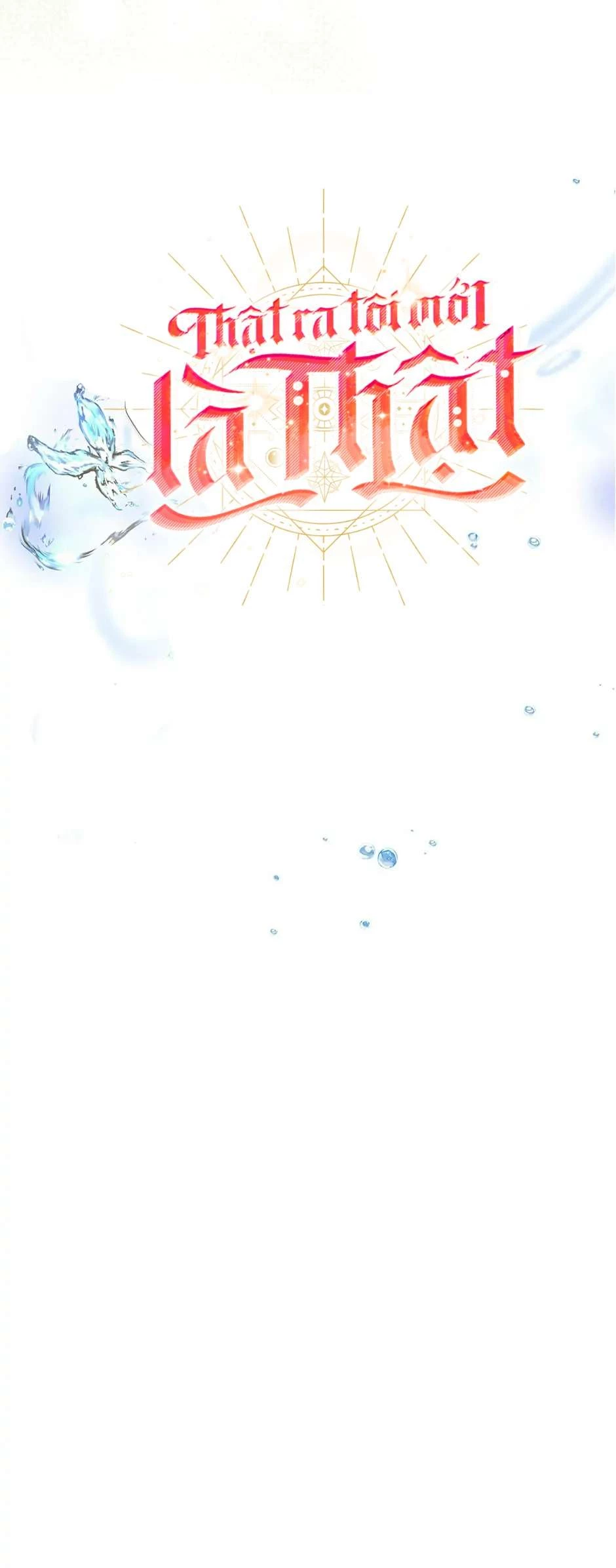 Thực Ra Tôi Mới Là Thật Chapter 102 - Trang 2