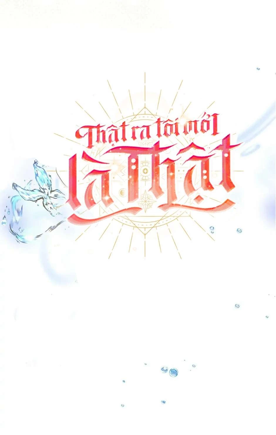 Thực Ra Tôi Mới Là Thật Chapter 106 - Trang 2