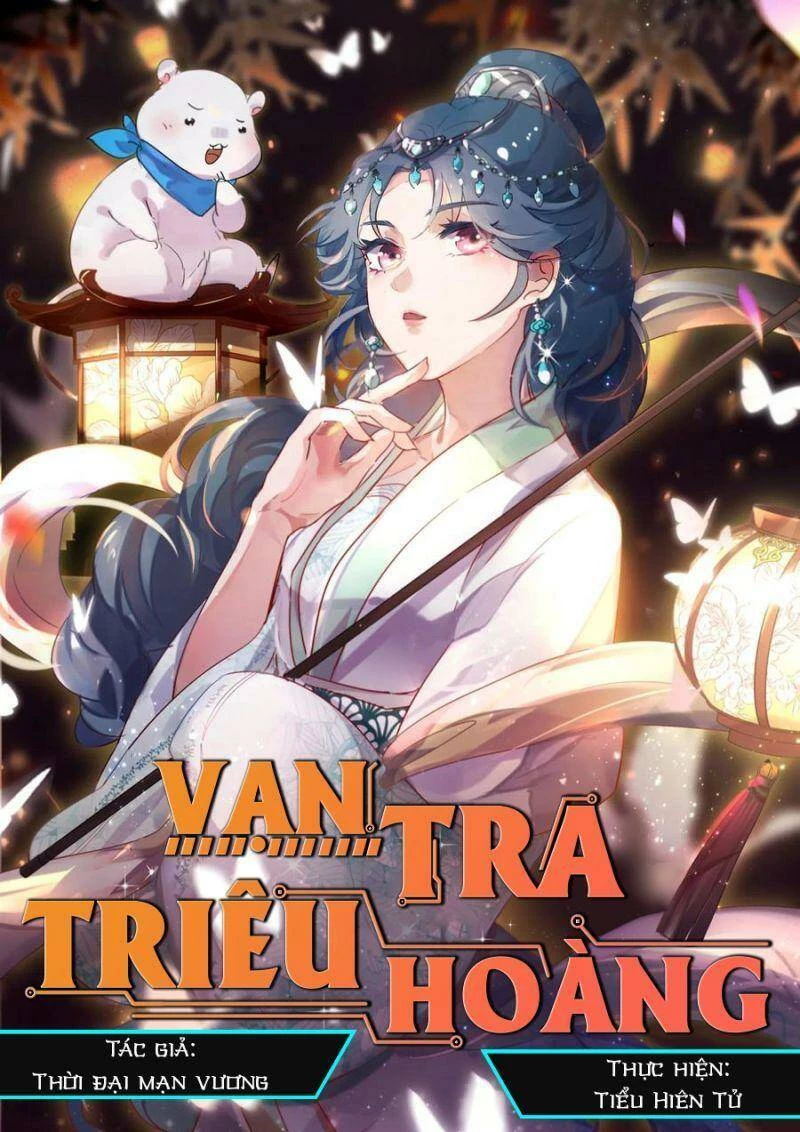 Vạn Tra Triêu Hoàng Chapter 258 - Trang 4