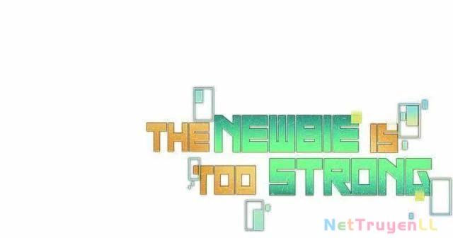 Người Mới Này Quá Mạnh Chapter 100 - Trang 4