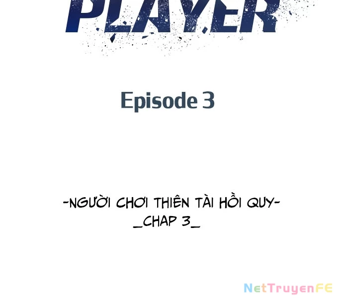 Sự Trở Lại Của Người Chơi Thiên Tài Chapter 3 - Trang 3