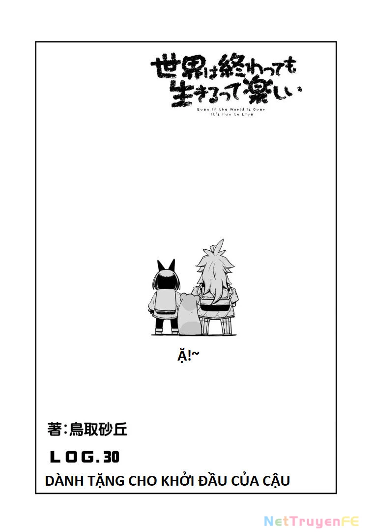 Ngay Cả Khi Hậu Tận Thế, Thật Hạnh Phúc Vẫn Còn Được Sống… Chapter 30.1 - Trang 2