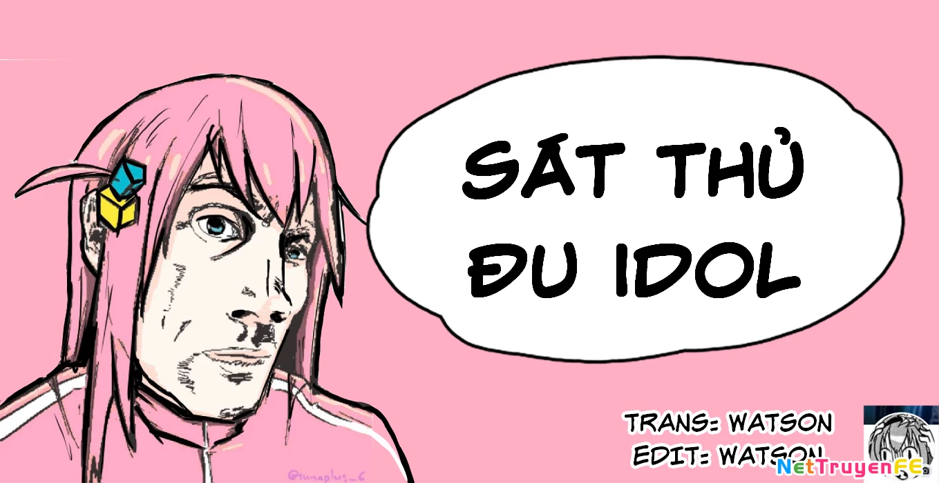 Sát Thủ Thích Thần Tượng Chapter 1 - Trang 2