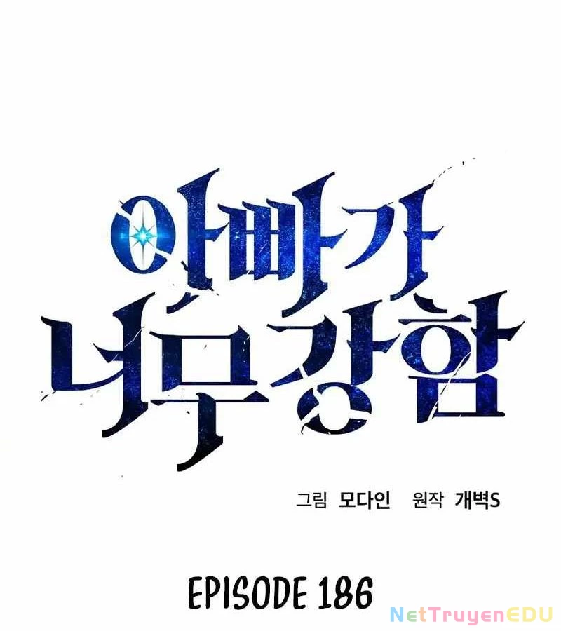 Bố Tôi Quá Mạnh Chapter 186 - Trang 4