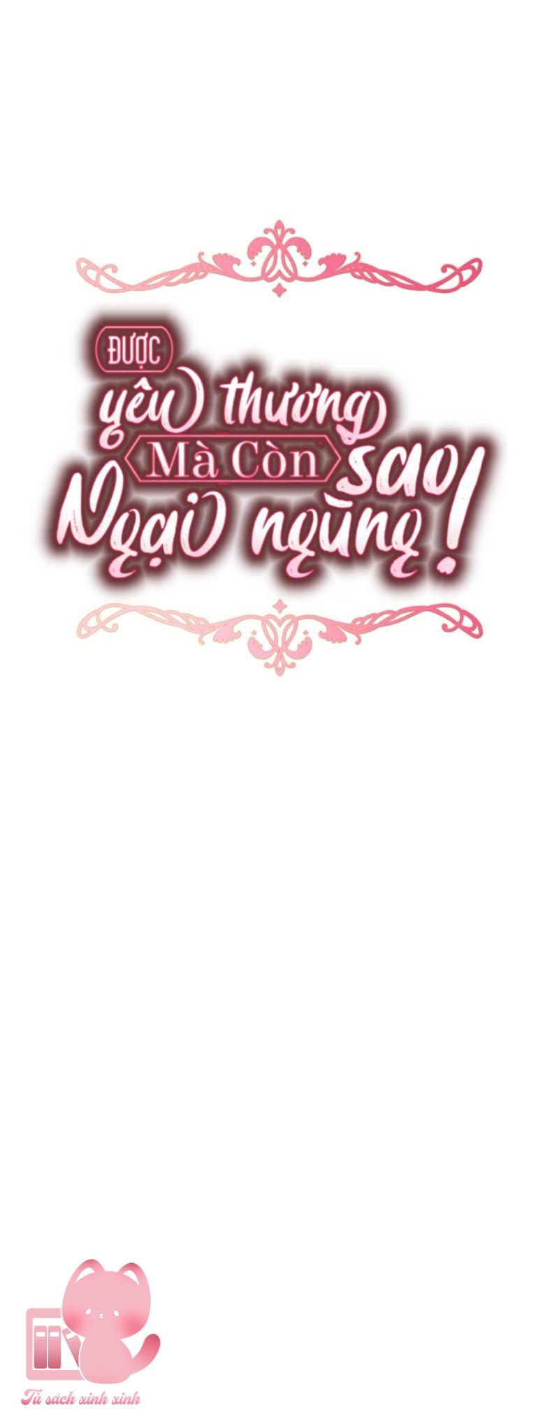 Được Yêu Thương Mà Còn Ngại Ngùng Sao! Chapter 90 - Trang 4