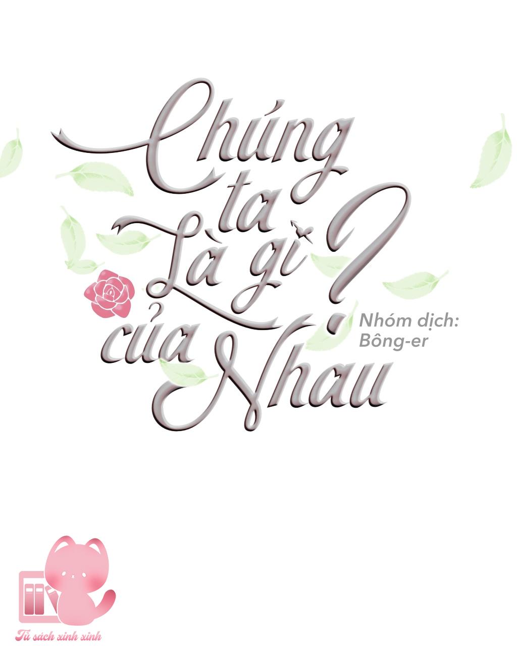 Chúng Ta Là Gì Của Nhau? Chap 35 - Trang 2