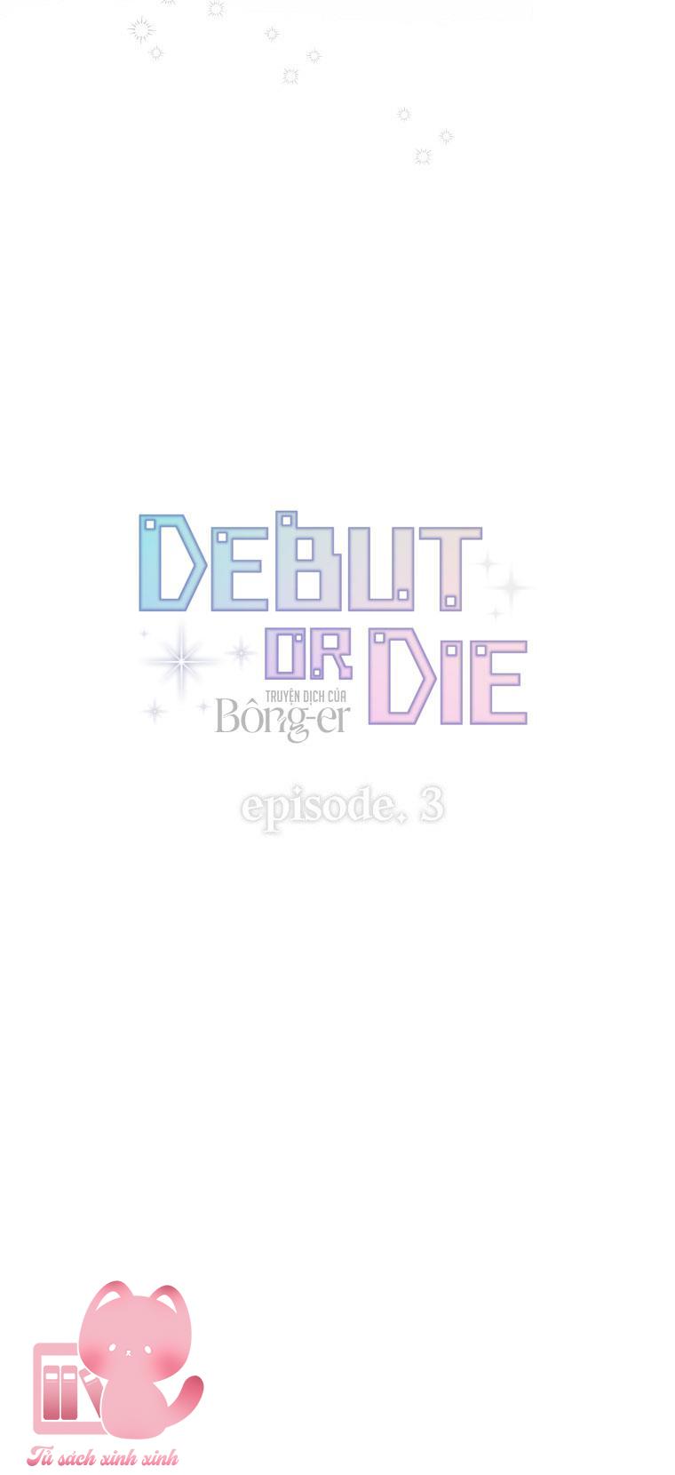 Debut Or Die Chapter 3 - Trang 4